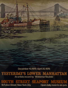 Woldemar Neufeld, Yesterday's Lower Manhattan - South: Artist: Woldemar Neufeld, American (1909 - 2002) Title: Yesterday's Lower Manhattan - South Street Seaport Museum Year: 1975 Medium: Poster Size: 20.75 x 17.25 in. (52.71 x 43.82 cm)