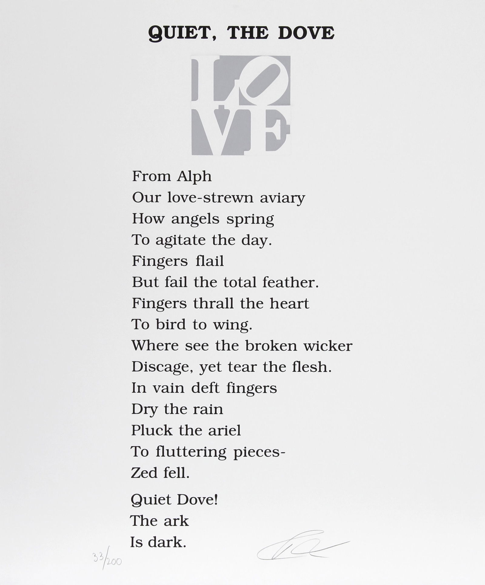 Robert Indiana, The Book of Love Poem - Quiet, The Dove, Screenprint with Letterpress: Artist: Robert Indiana, American (1928 - 2018) Title: The Book of Love Poem - Quiet, The Dove Year: 1996 Medium: Screenprint with Letterpress and numbered in pencil Edition: 200, PP 10 Size: 24 in. x