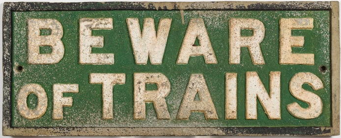 Beware of Trains Cast Aluminum Sign