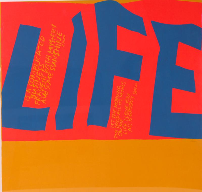 Sister Mary Corita Kent (1918-1986) California: LIFE, with quotes from Simon & Garfunkel and Phillip Roth, color screenprint, signed in pen lower right, sheet 21 ½ x 23”, frame 24 ¼ x 25 ½” with Plexiglas.