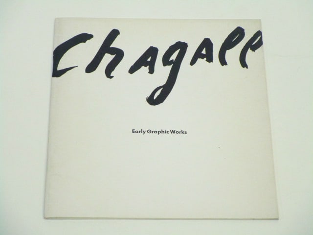 Marc Chagall: Marc Chagall-Early Graphic Works, 1972, Los Angeles County Museum of Art, softbound.