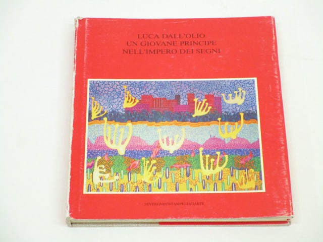 Luca Dall’olio: Luca Dall’olio Un Giuuane Principe Nell’imperio Dei Segni, Severgninistamperiadate, hardbound.