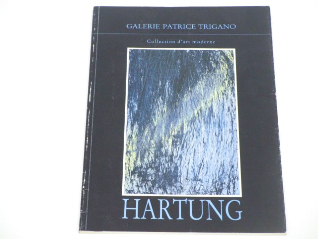 Hans Hartung: Hartung, 23 September – 18 November 1989, Galerie Patrice Trigano, French text, softbound.