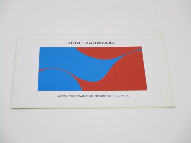 June Harwood: June Harwood Harde-Edge Paintings Revisited 1959-1969, 2003, Noho Modern, softbound.