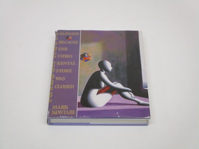 Mark Kostabi: Sadness Because the Video Rental Store Was Closed, Mark Kostabi, Abbeville Press, NY, ISBN 0896598004, hardbound.