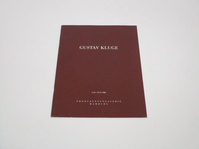Gustav Kluge: Gustav Kluge 6.10-29.11.1986, Produzentengalerie Hamburg, ISBN 3518377663 , ISBN 3858420794, German text, softbound.