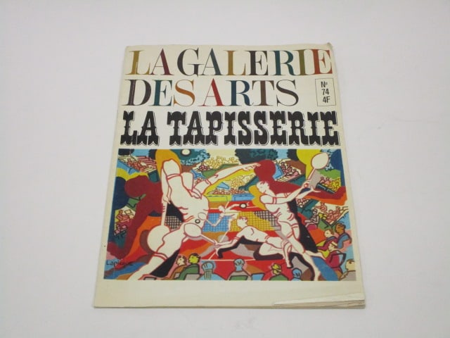 French Tapestries: La Galerie des Arts: La Tapisserie No. 74 4F, 1969, Societe Revues et Publications, Andre Parinaud, French text, magazine format.