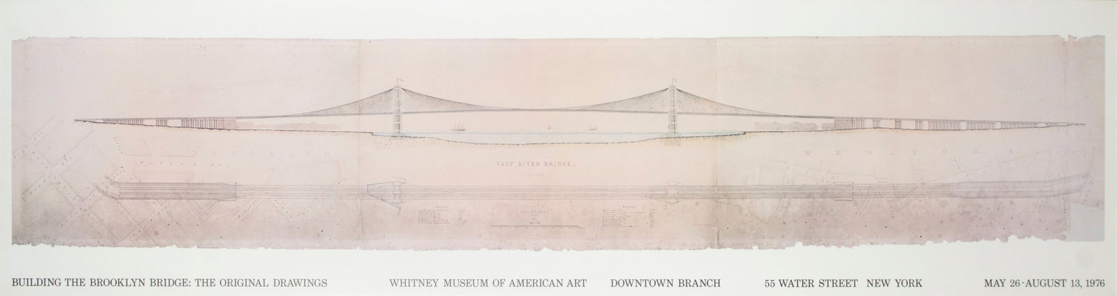 Whitney Museum of American Art: BUILDING THE BROOKLYN BRIDGE: THE ORIGINAL DRAWINGS, color exhibition poster, Whitney Museum 1976 exhibition, overall 16.50 x 59.25? with glass. From the Brattleboro Museum & Art Center, Vermont.