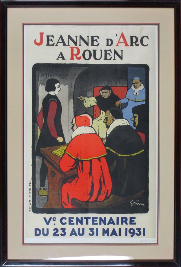 Jules Grun (1868-1934) French: JEANNE DE ARC A ROUEN, color lithograph poster, signed on the stone, 37 ¼ x 23”, printer Wolf Rouen, framed, paper-backed with some separation at top, some fold lines visible, small discoloration s