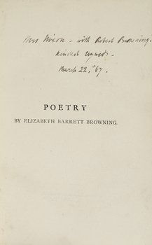 Browning (Elizabeth Barrett) A Selection: Browning (Elizabeth Barrett) A Selection from the Poetry of Elizabeth Barrett Browning,second edition, signed presentation copy from Robert Browning to ?Maud Nixon with his ink inscription on
