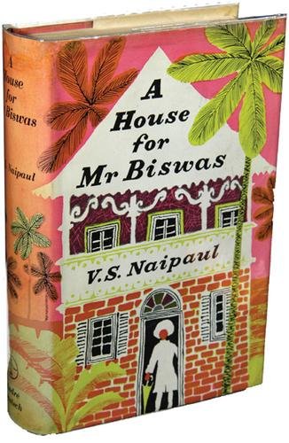 Naipaul (V.S.) A House for Mr Biswas