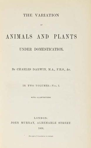 Darwin.Variation of Animals and Plants..