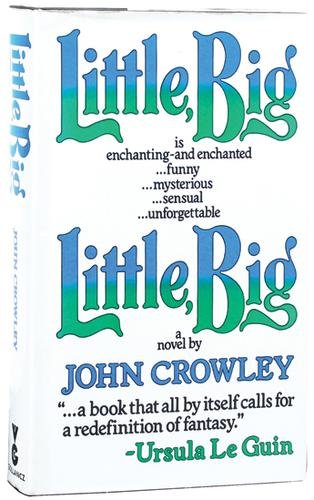 Crowley (John) Little, Big