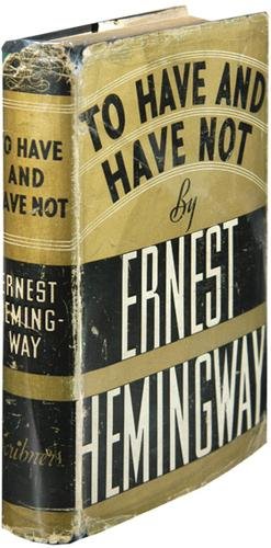 Hemingway (Ernest) To Have and Have Not