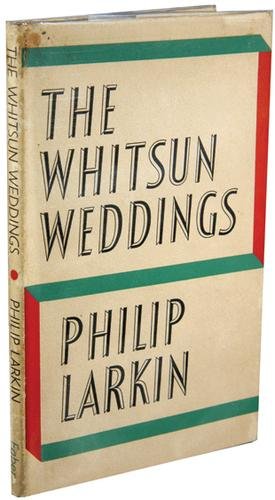 Larkin (Philip) Whitsun Weddings