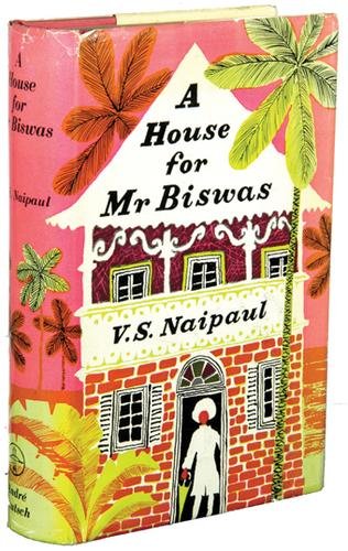 Naipaul (V.S.) A House for Mr Biswas,1st,1961