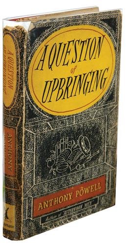 Powell (Anthony) A Quesion of Upbringing