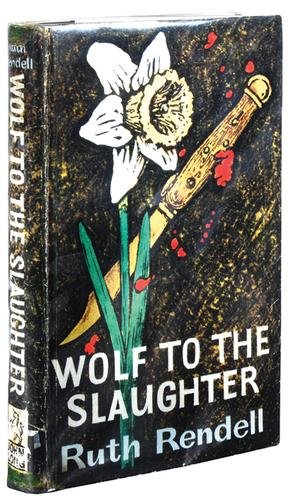 Rendell (Ruth) Wolf to the Slaughter
