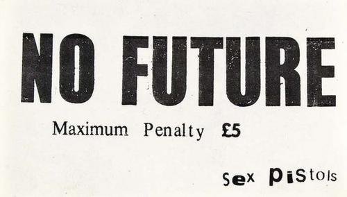 Sex Pistols. No Future: Sex Pistols. No Future,Maximum Penalty £5, loose printed sheet, 135 x 75mm., n.d. [1977]. ***"No Future" was the original title for "God Save the Queen"..