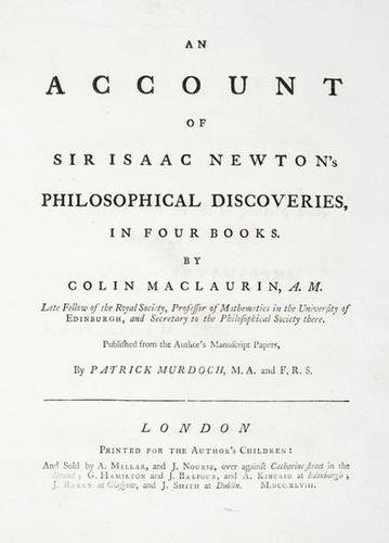 MacLaurin Newton Philosophical Discoveries 1st: MacLaurin (Colin) An Account of Sir Issac Newton's Philosophical Discoveries,first edition, half-title, 6 folding engraved plates, occasional offsetting or light spotting, contemporary calf, r