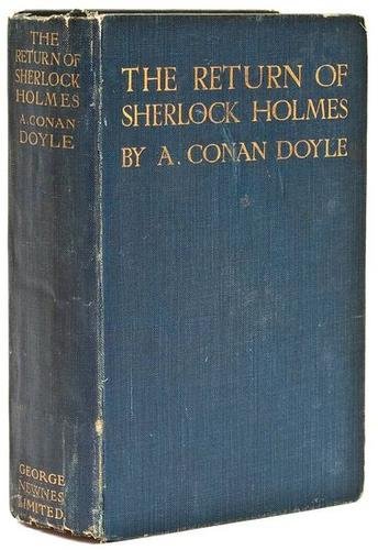 Doyle (Conan) The Return of Sherlock Holmes: Doyle (Sir Arthur Conan) The Return of Sherlock Holmes,first English edition, 16 plates by Sidney Paget, 4pp. advertisements, spotting to earlier ff., bookplate, original blue cloth lettered i