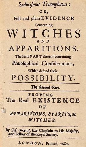 Glanvill (Joseph) Saducismus Triumphatus: or Full: Glanvill (Joseph) Saducismus Triumphatus: or Full and Plain Evidence Concerning Witches and Apparitions,2 parts in 1 vol., second edition, engraved frontispiece , title-page in facsimile, full