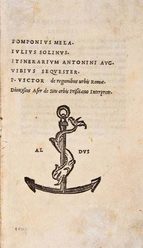 Aldus.- Mela Itinerarium Antonini 1518: Mela (Pomponius) Itinerarium Antonini Aug. Vibius Sequester,title with woodcut Aldine device, lacks G3 (blank) and G4 (blank recto, printer's device verso) from end, a few professional repairs