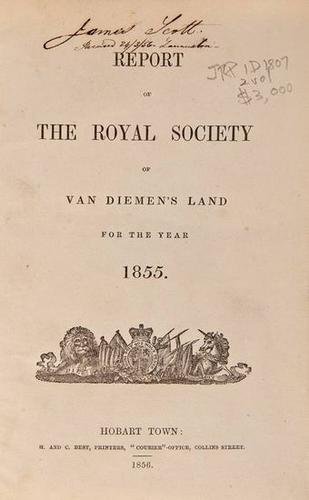 report Van Diemen's Land 1852 [c.1880]: Report of the Royal Society of Van Diemen's Land for the year 1852 [c.1880],2 vol., containing abstract articles for the years listed, covering Aboriginal Studies, Anthropology, Botany, Surve