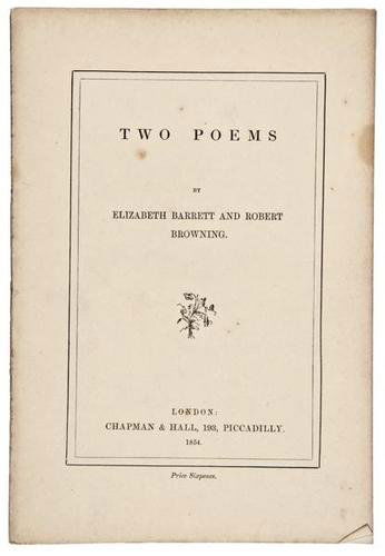 Barrett (Elizabeth) and Robert Browning. Two Poems: Barrett (Elizabeth) and Robert Browning. Two Poems,first edition, 16pp., original cream printed wrappers, slight foxing to upper wrapper, preserved in later green calf portfolio with cloth fla