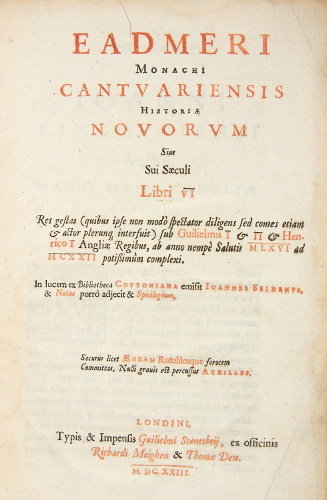 Eadmer, Monk of Canterbury. Historiae novorum siv