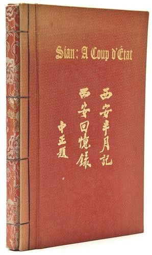Soong (Mei-ling) Sian: A Coup d'Etat: Soong (Mei-ling) Sian: A Coup d'Etat,first edition "de luxe", signed by the author, printed on Chinese hand-made bamboo paper, occasional spotting, original red silk, lettered in gilt, slightl