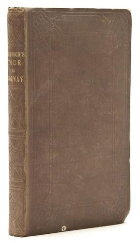 (Sir C.) An Eight Weeks' Journal in Norway, &c: Anderson (Sir C.) An Eight Weeks' Journal in Norway, &c. in 1852, first edition, lithograph map and 32 plates, lacking half-title, occasional spotting, original cloth, slightly marked, 8vo