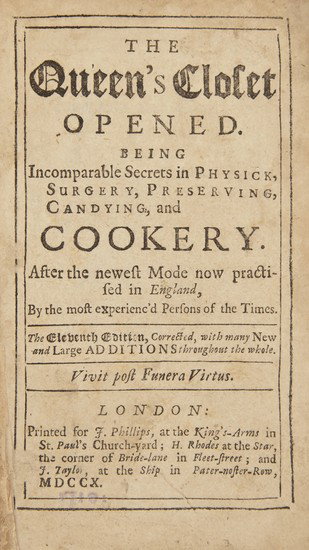 Being incomparable secrets in Physick, Surgery, Pr: M. (W.) Being incomparable secrets in Physick, Surgery, Preserving, Candying, and Cookery, 2 parts in 1, eleventh edition, [Cagle 840; Maclean p.119: Oxford pp.26-27], printed for J. Phillips,