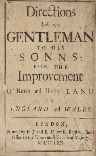 [Reeve (Gabriel)]: [Reeve (Gabriel)] Directions left by a gentleman to his sonns: for the improvement of barren and heathy land, in England and Wales, title torn, trimmed at outer edge (loss of border and just t