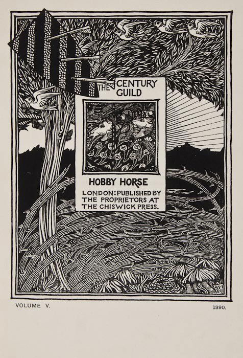 Century Guild Hobby Horse (The): Century Guild Hobby Horse (The),6 vol. in 3 (24 issues), woodcut title pages, plates or illustrations by Ford Madox Brown; William Strang; William Blake; G.F. Watts; Frederic Shields; D.G. Ro