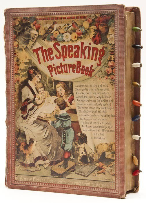 Speaking Picture Book (The): Speaking Picture Book (The),8 chromolithograph plates with 9 string-pull tabs that operate a bellows system to produce voice of each animal and "mama" & "papa", (some sounds rather questionab