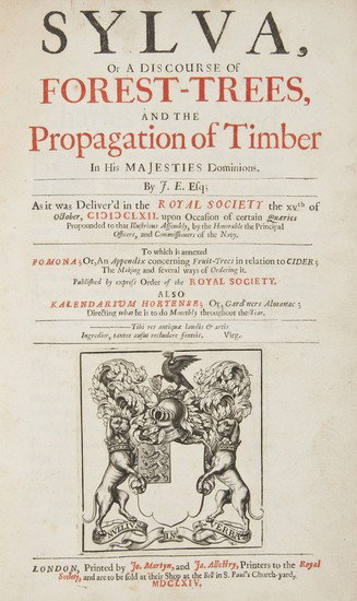 E[velyn] (J[ohn]) Sylva, or a Discourse of Forest-: E[velyn] (J[ohn]) Sylva, or a Discourse of Forest-Trees and the Propagation of Timber,3 parts in 1, first edition, licence leaf, title in red and black with engraved arms, final part in red an