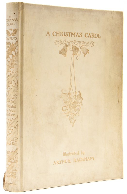 Rackham (Arthur).- Dickens (Charles) A Christmas C: Rackham (Arthur).- Dickens (Charles) A Christmas Carol,number 118 of 500 copies signed by the illustrator, 12 tipped-in colour plates by Arthur Rackham, each with captioned guard, plain illust