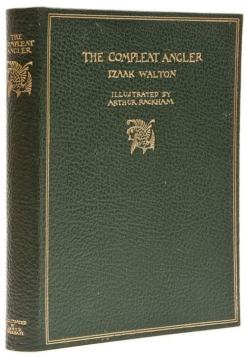 Walton (Izaak) The Compleat Angler: Walton (Izaak) The Compleat Angler,second Rackham edition, 12 colour plates by Arthur Rackham, captioned paper guards, original green pictorial morocco, gilt, t.e.g., [Coigney 313], 4to, [193