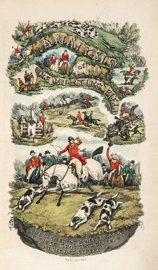 [Surtees (Robert Smith)] The Analysis of the Hunti: [Surtees (Robert Smith)] The Analysis of the Hunting Field,first edition, second issue with second preface dated 1847, additional pictorial title and 6 plates by Henry Alken, all hand-coloured