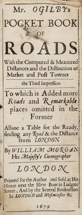 Ogilby (John) & William Morgan.: Ogilby (John) & William Morgan. Mr. Ogilby's Pocket Book of Roads With the Computed & Measured Distances and the Distinction of Market and Post Townes, The Third Impression, 1f. of advertiseme