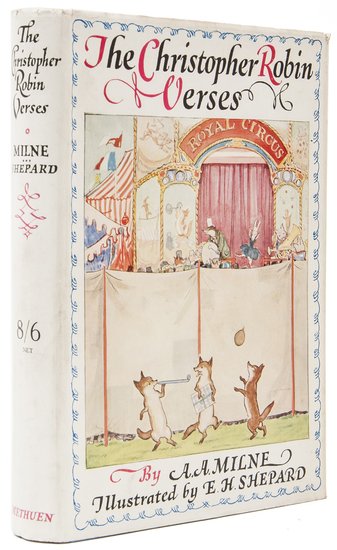 Milne (A.A.) The Christopher Robin Verses: Milne (A.A.) The Christopher Robin Versesfirst edition, 12 colour plates and plain illustrations by E.H. Shepard, a few spots, fore-edge slightly foxed, original pictorial cloth, gilt, dust-ja