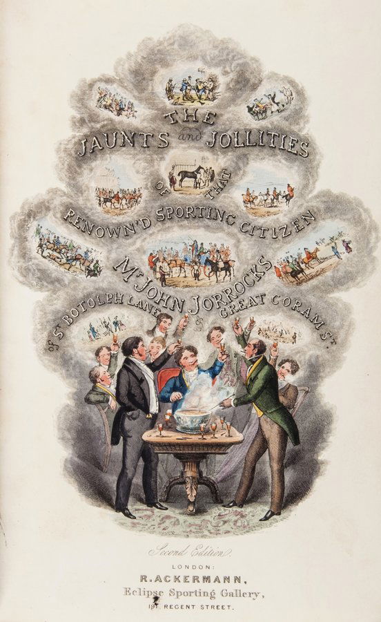 [Surtees (Robert Smith)] Jorrocks's Jaunts and Jol: [Surtees (Robert Smith)] Jorrocks's Jaunts and Jollities,second edition, first issue with second edition of 'Life of John Mytton' in advertisements at end, hand-coloured additional engraved ti