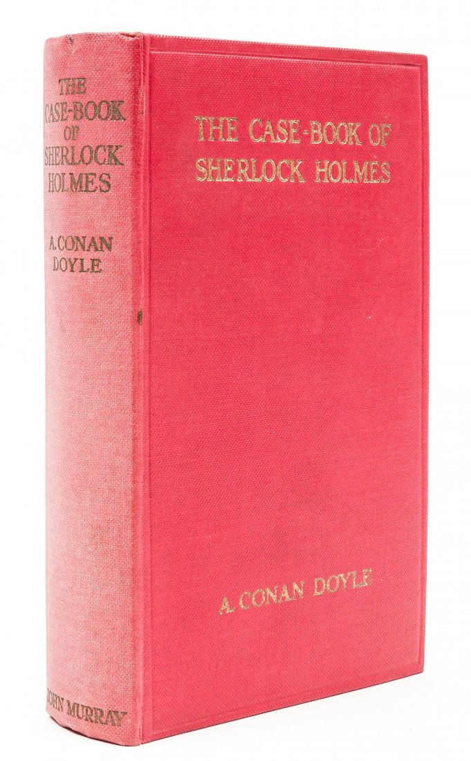 The Case-Book of Sherlock Holmes, first edition, light: ( Sir Arthur Conan) The Case-Book of Sherlock Holmes , first edition , light spotting to a few ff., original red cloth, lettered in gilt, spine very slightly faded, otherwise very good, [Green & Gibso