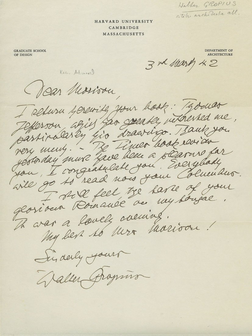 Autograph Letter signed to Samuel Elison Morison, 1p.,: (Walter, architect and founder of the Bauhaus School, 1883-1969) Autograph Letter signed to Samuel Elison Morison, 1p., sm. 4to, Harvard University, Cambridge, Massachusetts, 3rd March 1942, returning