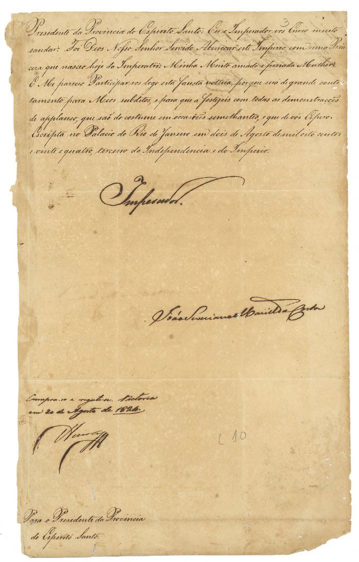 Letter signed to the President of Espirito Santo: ( Emperor of Brazil and King of Portugal, 1798-1834) Letter signed to the President of Espirito Santo Province, 1p., in Portugese, folio, Palace of Rio de Janeiro, 2nd August 1824, announcing the birt