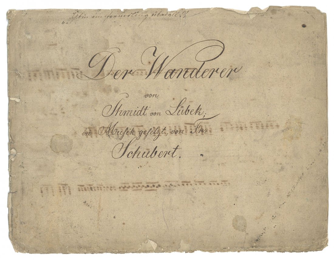 Der Wanderer von Shmidt von Lübeck, title on upper: (Franz Peter Schubert, Austrian composer, 1797-1828) Der Wanderer von Shmidt von Lübeck, title on upper cover, manuscript music score, 6pp., browned and soiled, original wrappers, soiled and mark