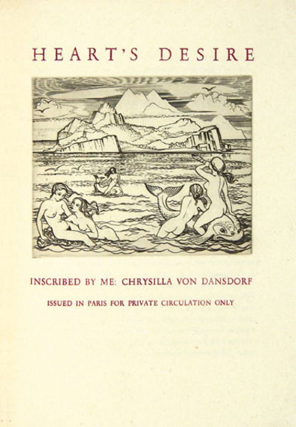 Dansdorf (Chrysilla van) Heart's Desire,: Dansdorf (Chrysilla van) Heart's Desire, out-of-series copy from an edition limited to 70, title printed in lilac, engraved title-vignette and 7 plates by John Buckland Wright, original vellum