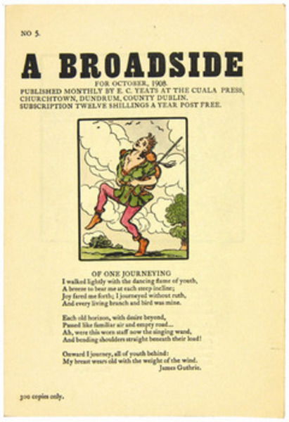 Cuala Press.- Yeats & others. A Broadside: -. Yeats (Jack Butler) and others. A Broadside, First to Seventh Years, 84 numbers, a complete set of the first series, each part one of 300 copies, illustrations by Jack Yeats, many coloured,