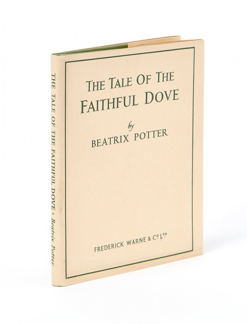 Potter (Beatrix) - The Tale of the Faithful Dove,: first edition, number 2 of 100 copies , usual browning to free endpapers, original cloth, dust-jacket, minor dust-soiling to fore-edges and joints, but overall an excellent copy, [Linder 432; V pp.123